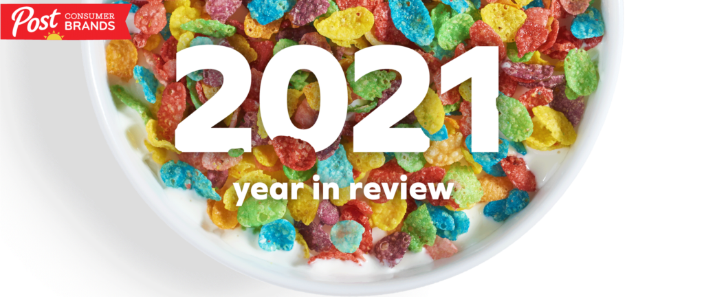Post cereal 2021 year in review